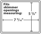 Skimmer Plug Winter Closure - Fits Skimmer Openings Measuring 5-5/8" x 7-9/16"